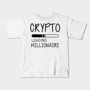 Crypto Loading Millionaire Kids T-Shirt